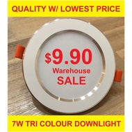 SG 7W  Colour Changing 3 in 1 LED Tri Colour Downlight [SUPER SALE] High Quality * LOCAL SELLER*Warehouse Price