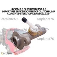 HICOM 4.3 ISUZU PERKASA 4.3 IMPORT USE BRAKE BOOSTER TOP CLUTCH PUMP CLUTCH MASTER CYLINDER ATAS CLU