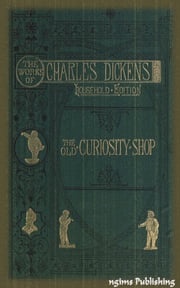 The Old Curiosity Shop (Illustrated + Audiobook Download Link + Active TOC) Charles Dickens