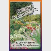 Pathways to Devotion III