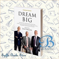Dream BIG (Sonho Grande): How the Brazilian Trio behind 3G Capital - J