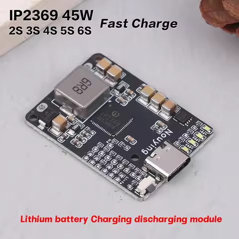 IP2369 45W 2S~6S Lithium Battery Charging Discharger BMS 3S 4S 5S Li-ion LiFePO4 Batteries Type-C Ch