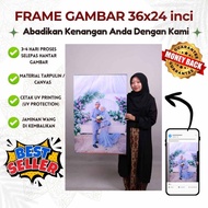 Frame Gambar Canvas 36x24 Custom Siap Frame – | Kahwin, Family & Raya | Premium Besar & Eksklusif