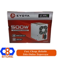 Psu PC PSU CPU PSU EYOTA POWER SUPPLY EYOTA 500W OFFICIAL BOX