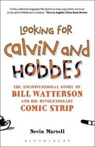 Looking for Calvin and Hobbes : The Unconventional Story of Bill Watterson and  by Nevin Martell (US edition, paperback)