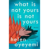 (Used) What Is Not Yours Is Not Yours by Helen Oyeyemi