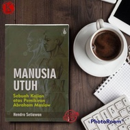 Whole Man: A Study of Abraham Maslow's Thought