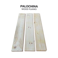 PALOCHINA WOOD PLANKS  (31 inch X 4.5 inch X 3/4 inch) BUY 1 TAKE 1