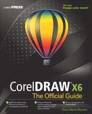 CorelDRAW X6 The Official Guide Gary David Bouton