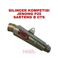 SILINCER KOMPETISI JENONG CTS P25 SARTENG GRADE B