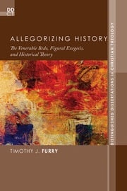 Allegorizing History Timothy J. Furry