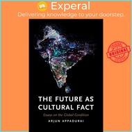 The Future as Cultural Fact : Essays on the Global Condition by Arjun Appadurai (UK edition, paperba