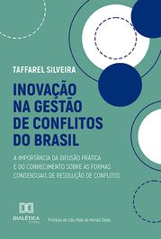 Inovação na gestão de conflitos do Brasil Taffarel Silveira