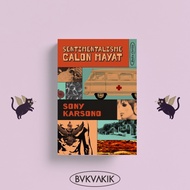 Sentimentalisme Calon Mayat – Sony Karsono