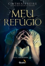 Meu Refúgio Cinthia Freire