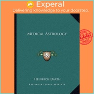 Medical Astrology by Heinrich Daath (US edition, paperback)