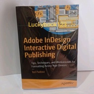 Adobe InDesign Interactive Digital Publishing by Ted Padova