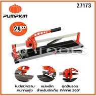 PUMPKIN แท่นตัดกระเบื้อง แท่นตัดกระเบื้องแกนเดี่ยว 32นิ้ว 24นิ้ว 800mm-600mm รุ่น27173-27173 ของแท้
