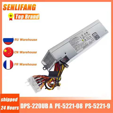 PS-5221-9 FOR DPS-220UB-1 A 3A 4A 5A ITX PS-5221-16 HU220NS-00 L220AS-00 220W PSU Power Supply For D