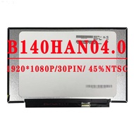 B140HAN04.0 B140HAN04 0 14.0 inch 1920x1080 IPS 30PINS EDP 45%NTSC 60HZ LCD Screen Fit NV140FHM-N48 