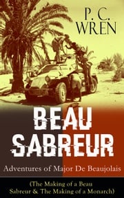 BEAU SABREUR: Adventures of Major De Beaujolais P. C. Wren