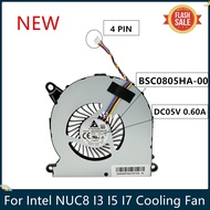 LSC NEW NUC8 Cooling Fan For Intel NUC8I7BEH I3 I5 I7 Computer CPU Fan BSC0805HA-00 DC05V 0.60A 4 PIN