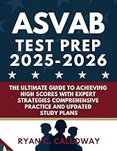 ASVAB Test Prep 2025-2026: The Ultimate Guide to Achieving High Scores with Expert Strategies, Compr