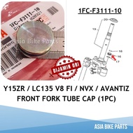 Yamaha Original Y15ZR / LC135 V8 FI / NVX / EZ115 / Ego Gear Avantiz Front Fork Tube Cap - 1FC-F3111