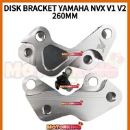 DISK BRACKET YAMAHA NVX155 V1 V2 260MM DISC BRACKET