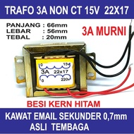 TRAFO 3A 15V NON CT MURNI 22X17 KERN HITAM