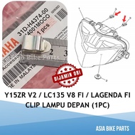 Yamaha Original Y15ZR V2 / LC135 V8 FI / Lagenda FI Headlight Clip Lampu Depan - 31D-H4374-00