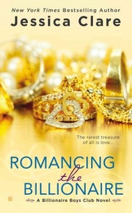 Romancing The Billionaire (Billionaire Boys Club #5)