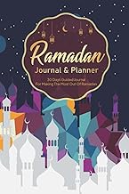 Ramadan Journal and Planner: A 30 Days Guided Journal for Making The Most Out Of Ramadan planning |Prayer/Salah tracker, Quran recitation tracker, Dua ... Muslim Men,Girl Women and Kids Reflections