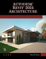 Autodesk® Revit® 2024 Architecture Munir Hamad