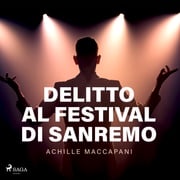 Delitto al festival di Sanremo Achille Maccapani