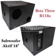 SUBWOOFER AKTIF 18 INCH BETA THREE B118A (1 SET) SPEAKER BOX 18" B118A