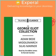 The George Eliot Collection - Adam Bede, Middlemarch & Silas Marner by George Eliot (UK edition, aud