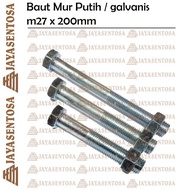 mur baut 27 x 200 / bmp m27 x 200 galvanis / bmp m27 x 200 murah
