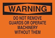 Brady 42605 Aluminum, 10" X 14" Warning Sign Legend, Do Not Remove Guards Or Operate Machinery Witho