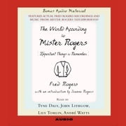 The World According to Mr. Rogers Fred Rogers