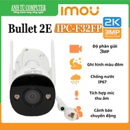 Camera IP Wifi 3MP 2K ngoài trời IMOU BULLET 2E F32FP