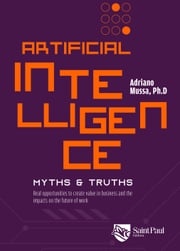 Artificial Intelligence: myths &amp; truths Adriano Mussa