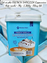 Bột cà phê French Vanilla Cappuccino Beverage Mix Member’s Mark 1.36kg Mỹ