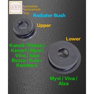 Radiator Bush Myvi,Viva,Alza,Kancil,Kelisa, Kenari,Axia,Bezza,Kembara (upper/lower)