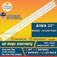 JH32DT700S AIWA 32" LED TV BACKLIGHT (LAMPU TV) AIWA 32 INCH LED TV BACKLIGHT JH32DT700 32DT700S 32D