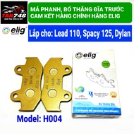 Má phanh bố thắng đĩa trước ELIG MÃ H004 Lắp xe Lead 110 Spacy 125 Dylan Hàng chính hãng Elig VN