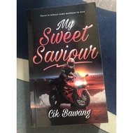 (Preloved) Novel My Sweet Saviour-Cik Bawang