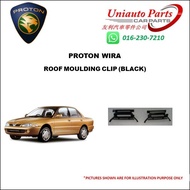 PROTON WIRA ROOF MOULDING CLIP (BLACK)
