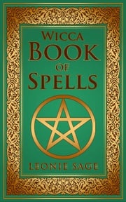 Wicca Book of Spells Leonie Sage