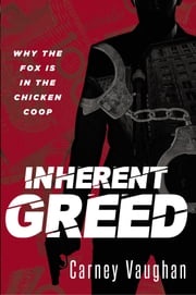 Inherent Greed Carney Vaughan